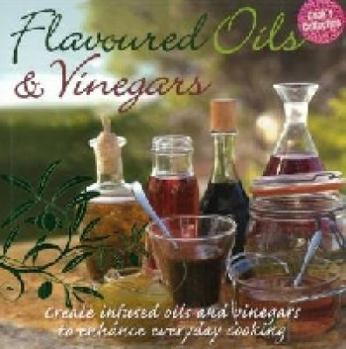 Hardcover Flavoured Oils and Vinegars (Gourmet Collection) Book
