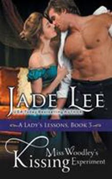 Miss Woodley's Experiment - Book #3 of the A Lady's Lessons