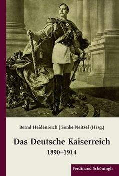 Hardcover Das Deutsche Kaiserreich 1890-1914 [German] Book