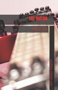 The Guitar: Tale 61