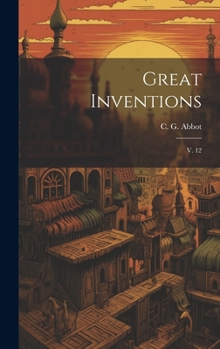 Hardcover Great Inventions: V. 12 Book