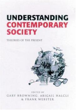 Paperback Understanding Contemporary Society: Theories of the Present Book