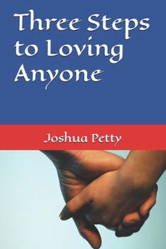 Paperback Three Steps to Loving Anyone Book