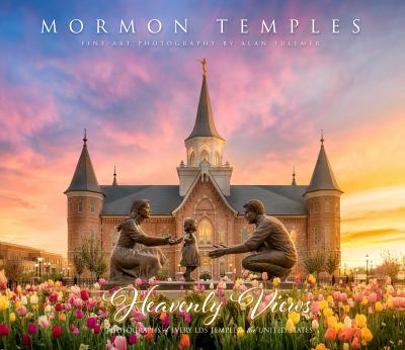 Hardcover Mormon Temples Heavenly Views Photographs LDS Temple of the Church of Jesus Christ of Latter Day Saints Book