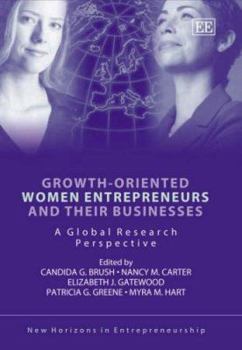 Hardcover Growth-Oriented Women Entrepreneurs and Their Businesses: A Global Research Perspective Book