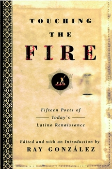 Paperback Touching the Fire: Fifteen Poets of Today's Latino Renaissance Book