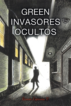 Paperback Green: Ivasores Ocultos [Spanish] Book