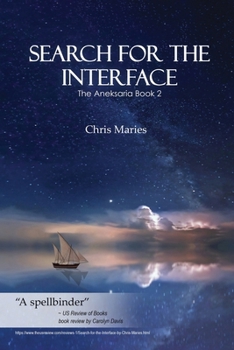 Paperback Search For The Interface: The Aneksaria Book 2 Book