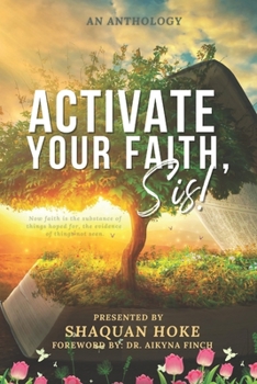 Paperback Activate Your Faith, Sis! Book
