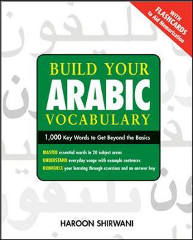 Paperback Build Your Arabic Vocabulary: 1,000 Key Words to Get Beyond the Basics Book