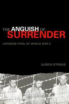 The Anguish of Surrender: Japanese Pow's of World War II (An Adst-Dacor Diplomats and Diplomacy Book) - Book  of the Diplomats and Diplomacy