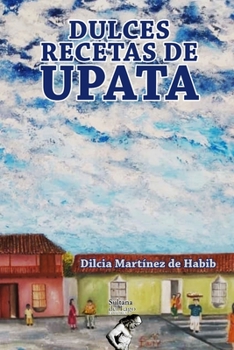 Paperback Dulces recetas de Upata [Spanish] Book