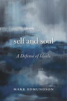 Paperback Self and Soul: A Defense of Ideals Book