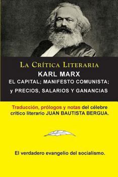 Paperback Karl Marx: El Capital; Manifiesto Communista; Precios, Salarios y Ganancias, Colección La Crítica Literaria por el célebre crític [Spanish] Book