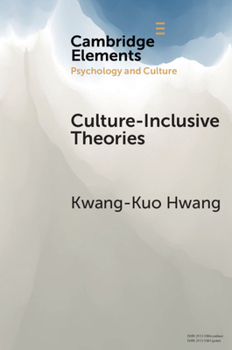 Culture-Inclusive Theories - Book  of the Elements in Psychology and Culture