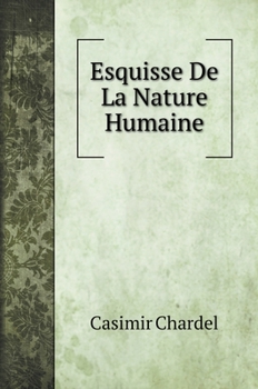 Hardcover Esquisse De La Nature Humaine [French] Book