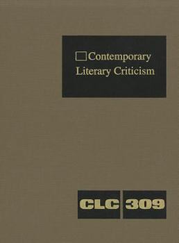 Hardcover Contemporary Literary Criticism: Criticism of the Works of Today's Novelists, Poets, Playwrights, Short Story Writers, Scriptwriters, and Other Creati Book