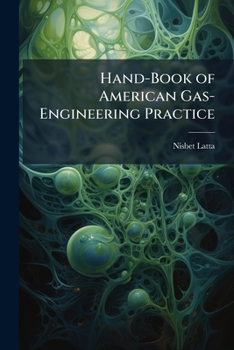 Paperback Hand-Book of American Gas-Engineering Practice Book