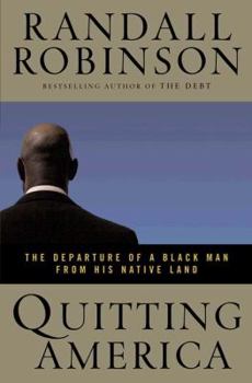 Hardcover Quitting America: The Departure of a Black Man from His Native Land Book