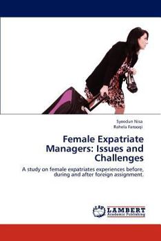 Paperback Female Expatriate Managers: Issues and Challenges Book