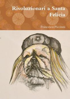 Paperback Rivoluzionari a Santa Felicia [Italian] Book