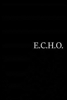 Paperback E.C.H.O.: Exhibition. Clarity. Healing. Oneness. Book