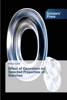 Paperback Effect of Ozonation on Selected Properties of Starches Book