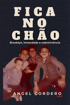 Paperback Fica No Chão: Brooklyn, irmandade e sobrevivência [Portuguese] Book