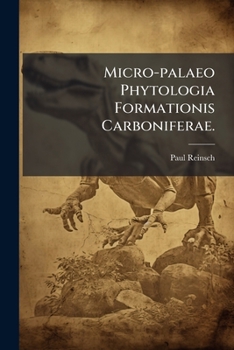Paperback Micro-palaeo Phytologia Formationis Carboniferae. [German] Book