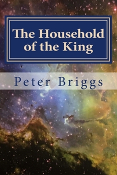 Paperback The Household of the King: Walking in the Way of Christ & the Apostles Study Guide Series, Part 2 Book 11 Book