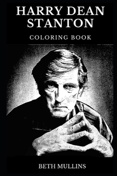 Harry Dean Stanton Coloring Book: Legendary The Godfather and Famous Inland Empire Star, Iconic Classic Actor and Acclaimed Musician Inspired Adult Coloring Book