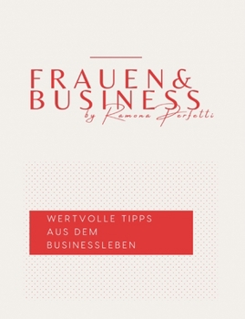 Paperback Frauen & Business: Wertvolle Tipps aus dem Businessleben [German] Book