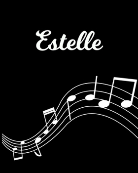 Estelle: Sheet Music Note Manuscript Notebook Paper | Personalized Custom First Name Initial E | Musician Composer Instrument Composition Book | 12 ... Guide | Create Compose & Write Creative Songs