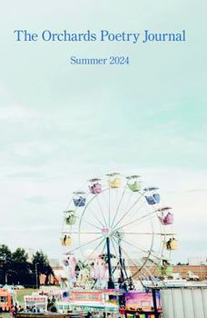 Paperback The Orchards Poetry Journal: Summer 2024 Book