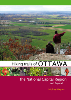 Paperback Hiking Trails of Ottawa, the National Capital Region, and Beyond Book