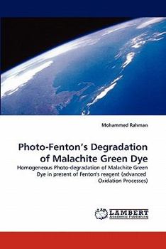 Paperback Photo-Fenton's Degradation of Malachite Green Dye Book