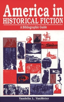 Hardcover America in Historical Fiction: A Bibliographic Guide Book