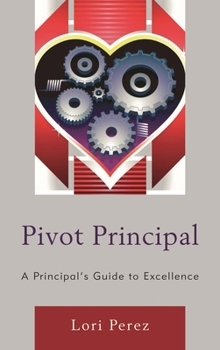 Paperback Pivot Principal: A Principal's Guide to Excellence Book