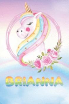 Paperback Brianna: Brianna's Unicorn Personal Custom Named Diary Planner Perpetual Calander Notebook Journal 6x9 Personalized Customized Book