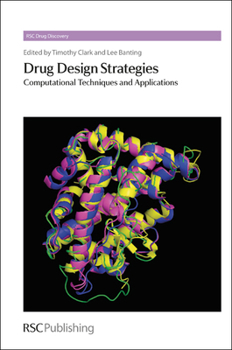 Hardcover Drug Design Strategies: Computational Techniques and Applications Book