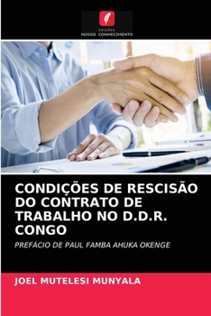 Paperback Condições de Rescisão Do Contrato de Trabalho No D.D.R. Congo [Portuguese] Book