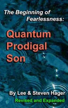Paperback The Beginning of Fearlessness: Quantum Prodigal Son Book