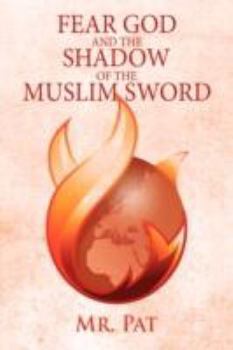 Paperback Fear God and the Shadow of the Muslim Sword Book