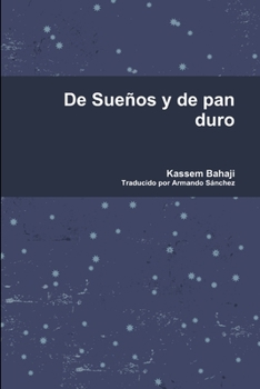 Paperback De Sueños y de pan duro Book