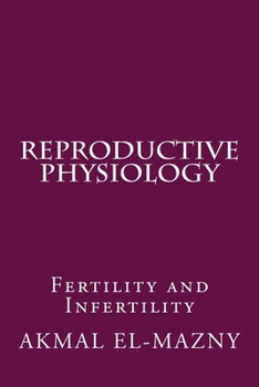 Paperback Reproductive Physiology: Fertility and Infertility Book