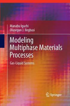 Paperback Modeling Multiphase Materials Processes: Gas-Liquid Systems Book