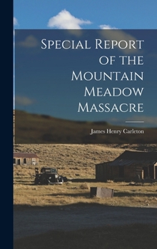 Hardcover Special Report of the Mountain Meadow Massacre Book
