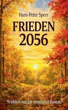 Paperback Frieden 2056: Nur ein utopischer Roman? [German] Book