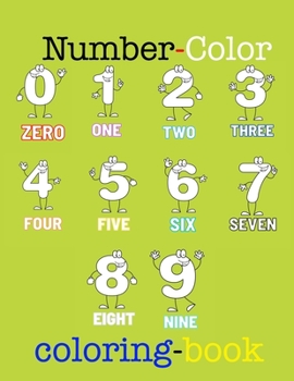 Number-color coloring-book: my number-color coloring-book kids boy girl age(3-6)/ 30 pages,(8,5*11)Inches