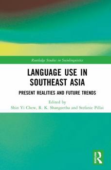 Hardcover Language Use in Southeast Asia: Present Realities and Future Trends Book